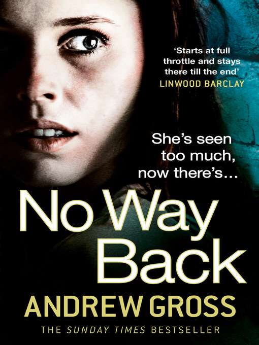 Title details for No Way Back by Andrew Gross - Available